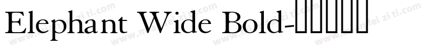 Elephant Wide Bold字体转换